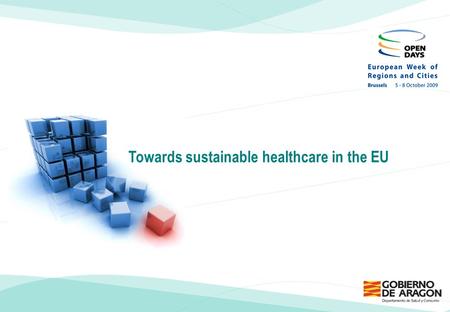 Towards sustainable healthcare in the EU. Large territory Low population density [28 Inhab./Km 2 ] Dispersion in many small rural towns Increasing inmigrant.