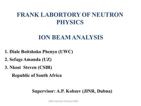 FRANK LABORTORY OF NEUTRON PHYSICS ION BEAM ANALYSIS