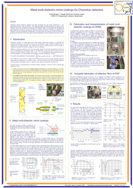 RICH 2004 Mexico, November 2004 André Braem, Claude David and Christian Joram CERN PH / TA1 - SD V. Results Metal multi-dielectric mirror coatings for.