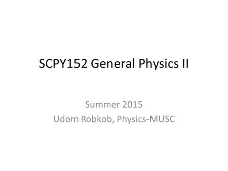 SCPY152 General Physics II