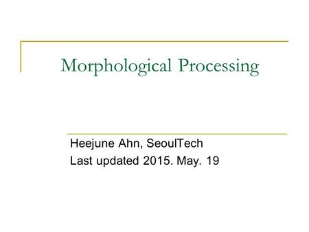 Morphological Processing