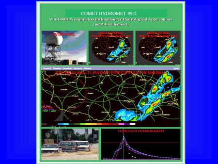 COMET HYDROMET 99-2. Enhancements to PPS Build 10 (Nov. 1998) –Terrain Following Hybrid Scan –Graphical Hybrid Scan –Adaptable parameters appended to.