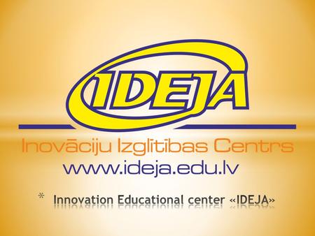 * “Ideja” is an education center that offers different informal learning and professional development education programs in field of decorative applied.