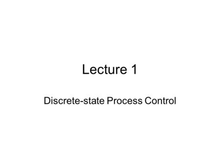 Discrete-state Process Control