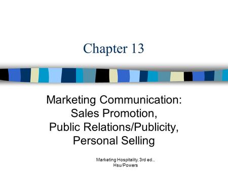 Marketing Hospitality, 3rd ed., Hsu/Powers