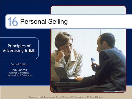 For use only with Duncan texts. © 2005 McGraw-Hill Companies, Inc. McGraw-Hill/Irwin Personal Selling.