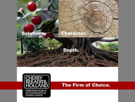 Www.cbh.com The Firm of Choice. Solutions.Character. Depth.