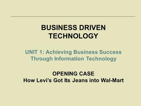 BUSINESS DRIVEN TECHNOLOGY