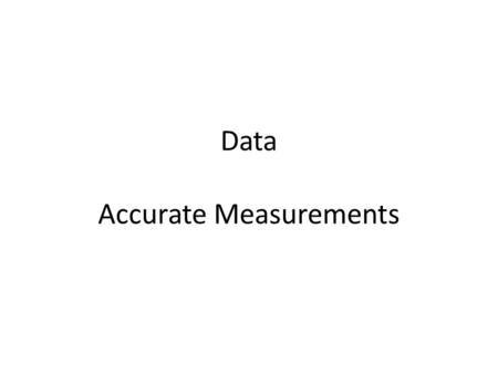 Data Accurate Measurements. The Protractor Tycho Brahe 1546 –1601 Accuracy to one minute of arc 1/60 degree = 1 nautical mile sextant.