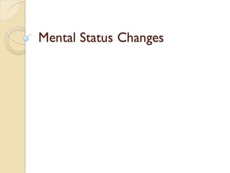 Mental Status Changes. History 52 y o female presented to the ED with mental status changes Bradycardia noted in ED.