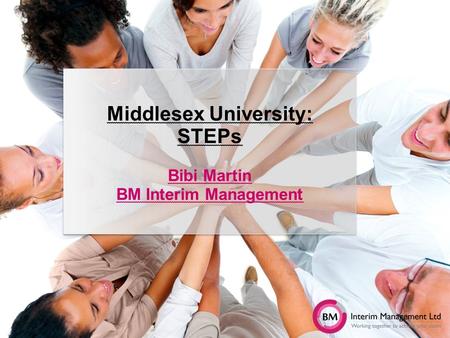 Middlesex University: STEPs Bibi Martin BM Interim Management.