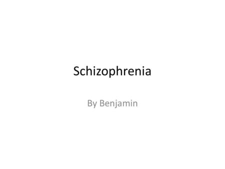 Schizophrenia By Benjamin. Definition Schizophrenia is a serious brain disorder that distorts the way a person thinks, acts, expresses emotions, perceives.