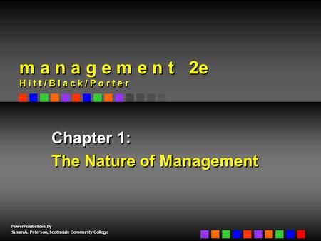 PowerPoint slides by Susan A. Peterson, Scottsdale Community College PowerPoint slides by Susan A. Peterson, Scottsdale Community College Chapter 1: The.