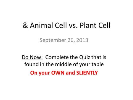 & Animal Cell vs. Plant Cell