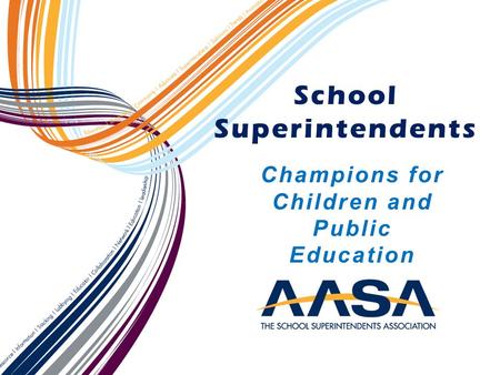 School Superintendents Champions for Children and Public Education.