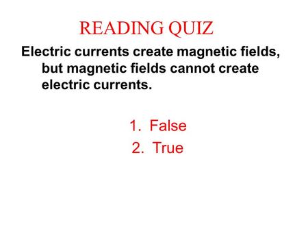 READING QUIZ False True