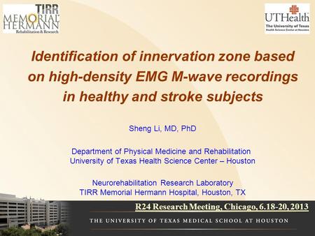 Identification of innervation zone based on high-density EMG M-wave recordings in healthy and stroke subjects Sheng Li, MD, PhD Department of Physical.