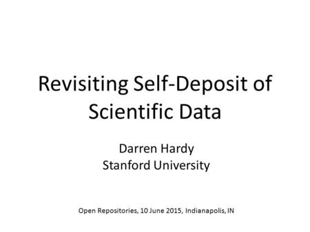 Revisiting Self-Deposit of Scientific Data