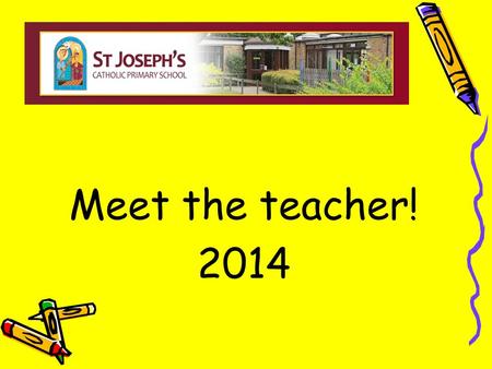 Meet the teacher! 2014. Welcome to Year 3! Mrs Wills & Mrs Westall.