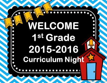 WELCOME 1 st Grade 2015-2016 Curriculum Night. HUSD SCHEDULE: Fall Break: Sept. 28 – Oct. 12 Winter Break: Dec. 21 – Jan. 4 Spring Break: March 7 – 21.