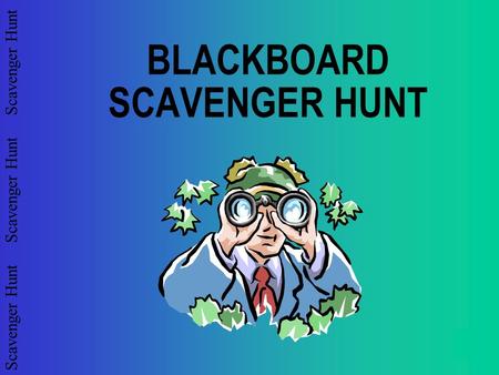 BLACKBOARD SCAVENGER HUNT