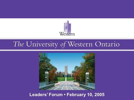 Leaders’ Forum February 10, 2005. Attracting, Recruiting, and RETAINING Faculty Members & New Leaders Leaders’ Forum February 10, 2005.