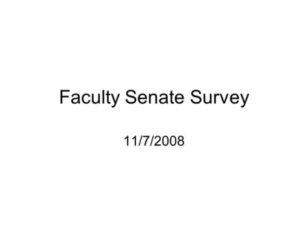 Faculty Senate Survey 11/7/2008. 1.How committed are you to adopting/adhering to the teacher scholar model in your own professional performance? Not committed.