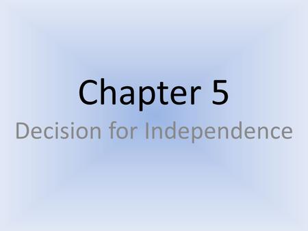 Decision for Independence