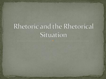 The study of effective, persuasive language use Rhetorical Analysis: The ability to find all the available means of persuasion in a particular case Available.