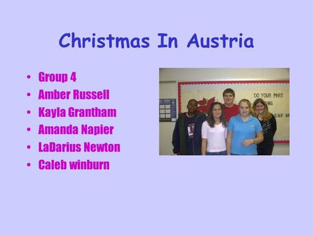 Christmas In Austria Group 4 Amber Russell Kayla Grantham Amanda Napier LaDarius Newton Caleb winburn.