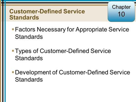 Customer-Defined Service Standards