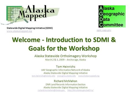 Welcome - Introduction to SDMI & Goals for the Workshop.