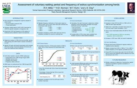 Assessment of voluntary waiting period and frequency of estrus synchronization among herds R.H. Miller, 1, * H.D. Norman, 1 M.T. Kuhn, 1 and J.S. Clay.