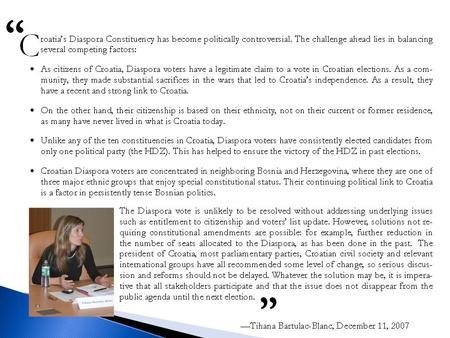 “ ”. Roundtable: Croatia’s Diaspora Constituency Tihana Bartulac-Blanc Reagan-Fascell Democracy Fellow National Endowment for Democracy November 14 and.