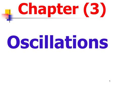 Chapter (3) Oscillations.