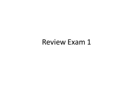 Review Exam 1. Simple Harmonic Motion 11-1 Simple Harmonic Motion The force exerted by the spring depends on the displacement: (11-1)