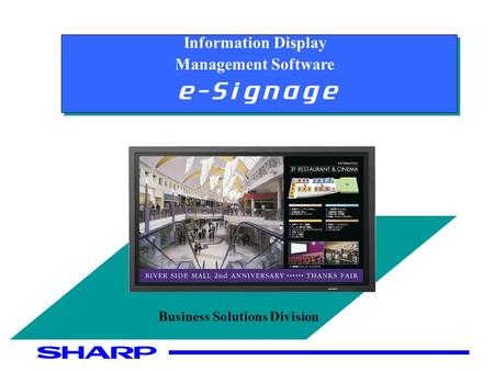 Business Solutions Division Information Display Management Software.