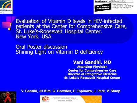 Vani Gandhi, MD Attending Physician Center for Comprehensive Care Director of Integrative Medicine St. Luke’s-Roosevelt Hospital Center Evaluation of Vitamin.