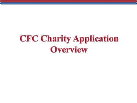  The only workplace giving campaign, established in 1961 by President John F. Kennedy, for Federal employees on behalf of approved charitable organizations.