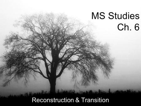 Reconstruction & Transition