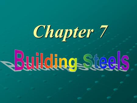 Chapter 7. §7.1 Introduction DefinitionClassificationCharacteristicsApplicationSignificance.