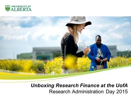 Unboxing Research Finance at the UofA Research Administration Day 2015.