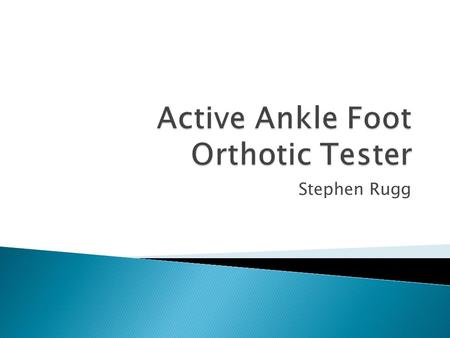 Stephen Rugg.  Ankle foot orthotics are used by individuals who have foot drop syndrome  Foot drop syndrome is the inability to flex your foot up while.