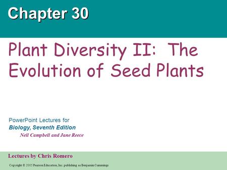 Plant Diversity II: The Evolution of Seed Plants