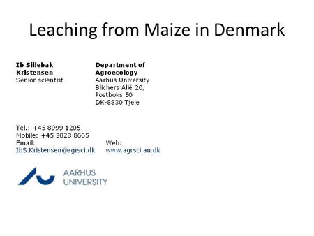 Leaching from Maize in Denmark. High level of animal manure.