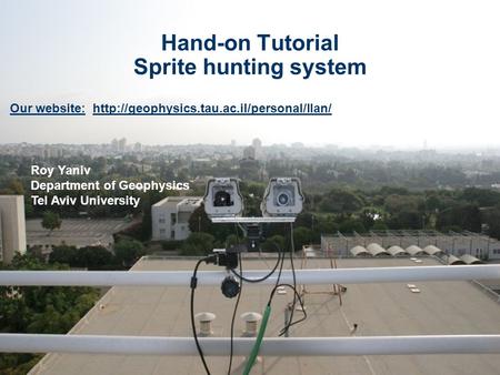 Hand-on Tutorial Sprite hunting system Our website:  Roy Yaniv Department.