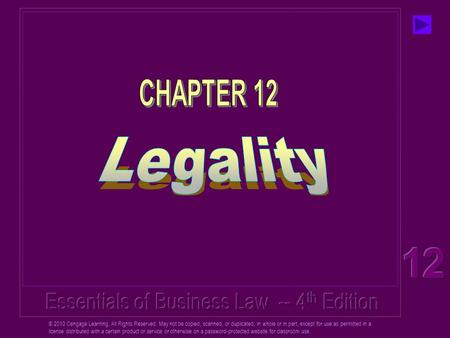 © 2010 Cengage Learning. All Rights Reserved. May not be copied, scanned, or duplicated, in whole or in part, except for use as permitted in a license.