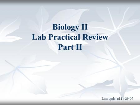 Biology II Lab Practical Review Part II