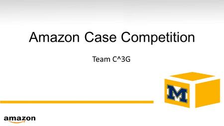 Amazon Case Competition Team C^3G. Amazon’s next customer segment program: Our approach Amazon Increase Prime Subscriptions Encourage recurring purchase.