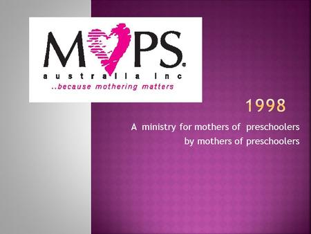 A ministry for mothers of preschoolers by mothers of preschoolers.